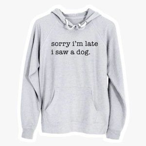 Dog-Lover's Message Sweatshirt/Hoodie — Cute for Women or Men — Never Worn!